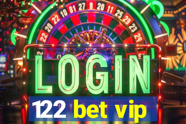 122 bet vip